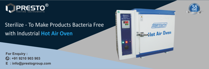 Sterilize - To Make Products Bacteria Free With Industrial Hot Air Oven